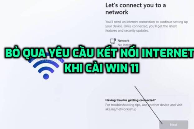 Hướng dẫn cách bỏ qua Wifi khi thiết lập Windows 11